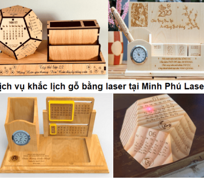 Minh Phú Laser chuyên cung cấp dịch vụ khắc lịch gỗ bằng laser để tặng quà