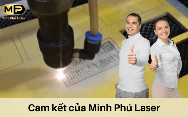 Cam kết của Minh Phú Laser